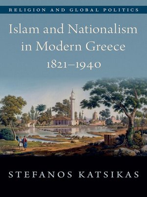 cover image of Islam and Nationalism in Modern Greece, 1821-1940